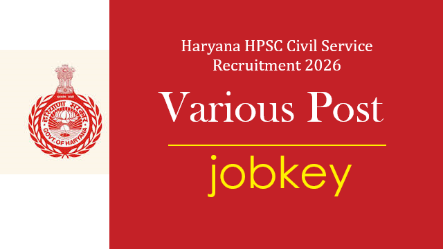 HPSC Haryana Civil Service Online Form 2026-jobkey